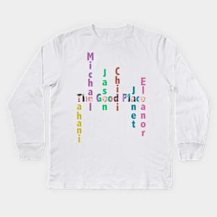 THE GOOD PLACE Kids Long Sleeve T-Shirt